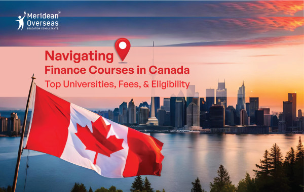 Read more about the article Navigating Finance Courses in Canada: Top Universities, Fees, and Eligibility